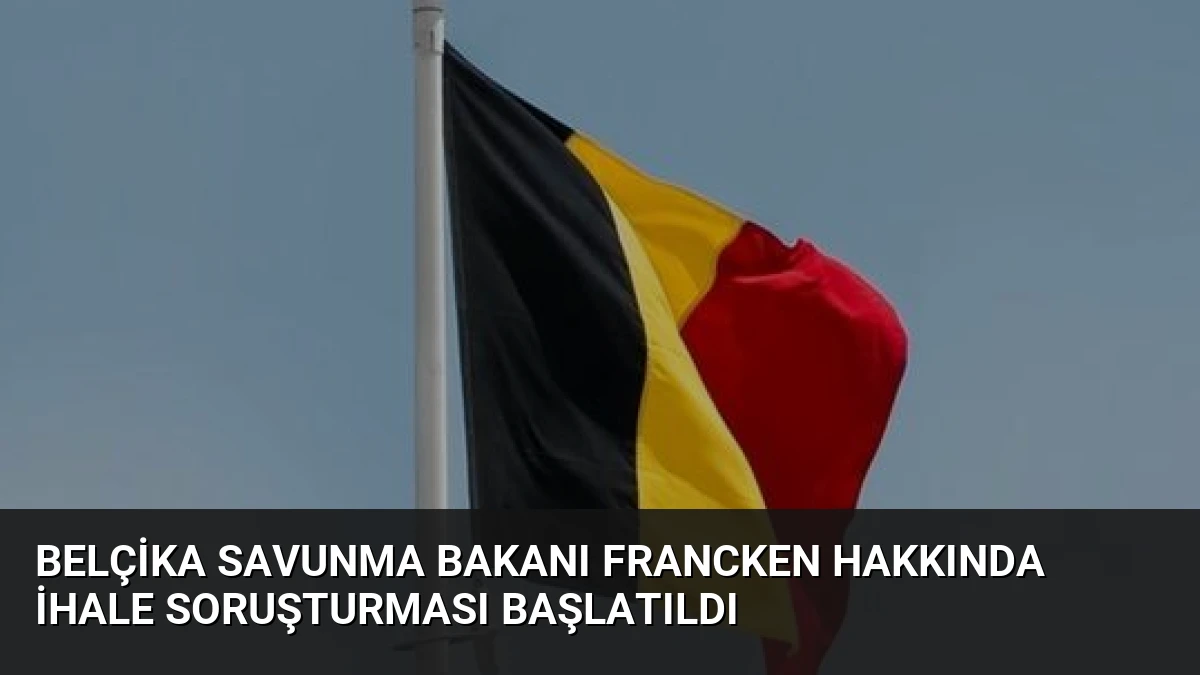 Belçika Savunma Bakanı Francken Hakkında İhale Soruşturması Başlatıldı