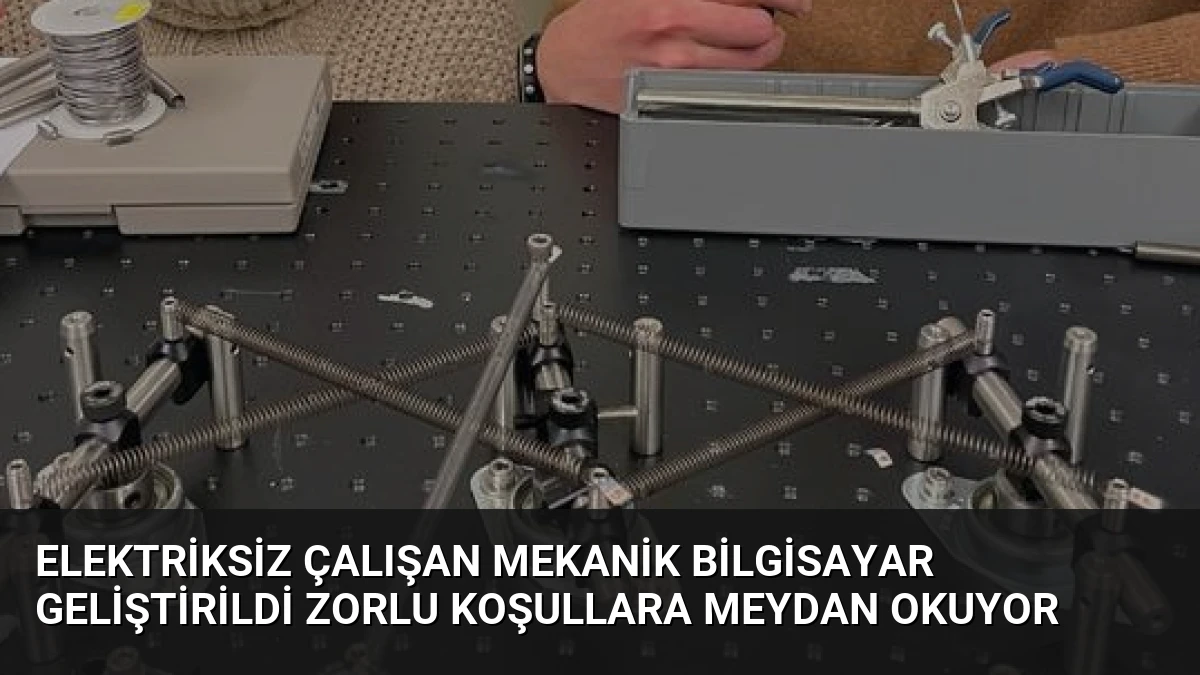 Elektriksiz Çalışan Mekanik Bilgisayar Geliştirildi Zorlu Koşullara Meydan Okuyor