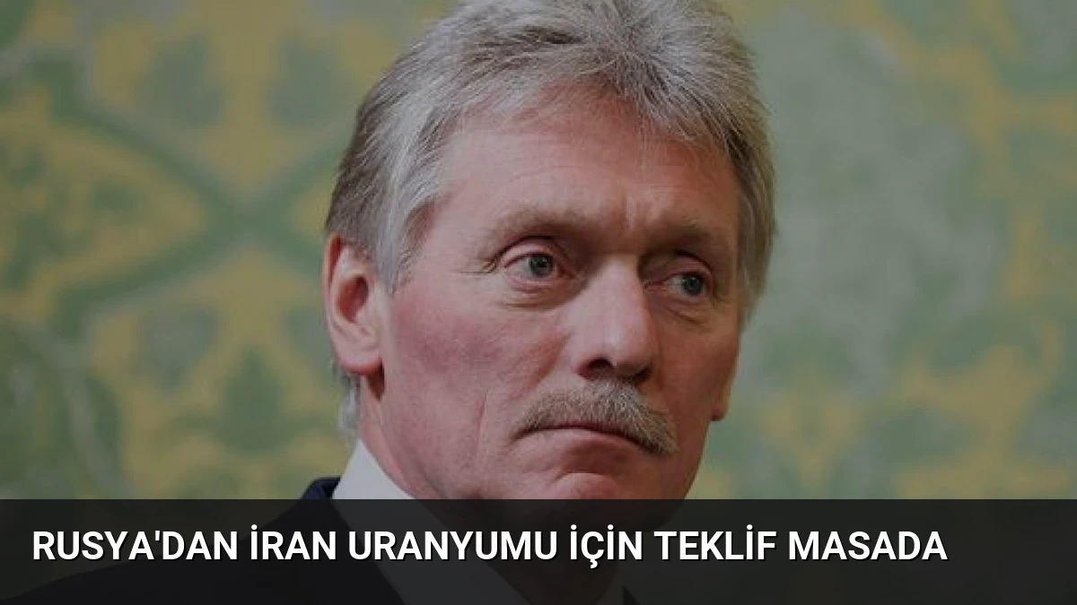 Rusya’dan İran Uranyumu İçin Teklif Masada