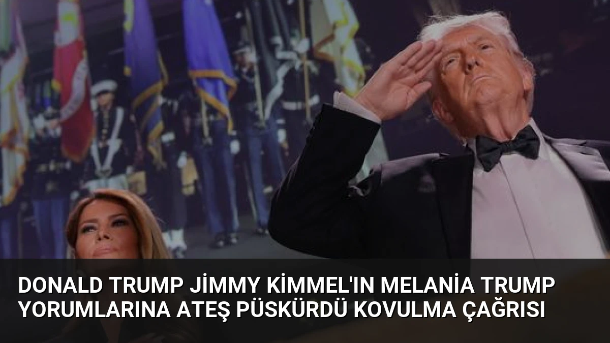 Donald Trump Jimmy Kimmel’ın Melania Trump Yorumlarına Ateş Püskürdü Kovulma Çağrısı
