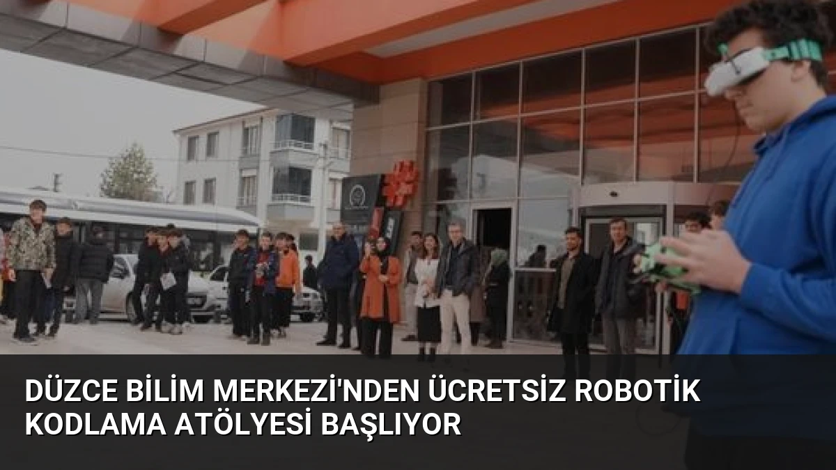 Düzce Bilim Merkezi’nden Ücretsiz Robotik Kodlama Atölyesi Başlıyor