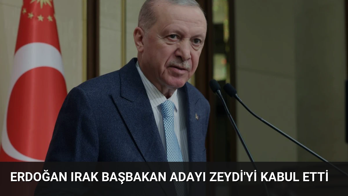 Erdoğan Irak Başbakan Adayı Zeydi’yi Kabul Etti