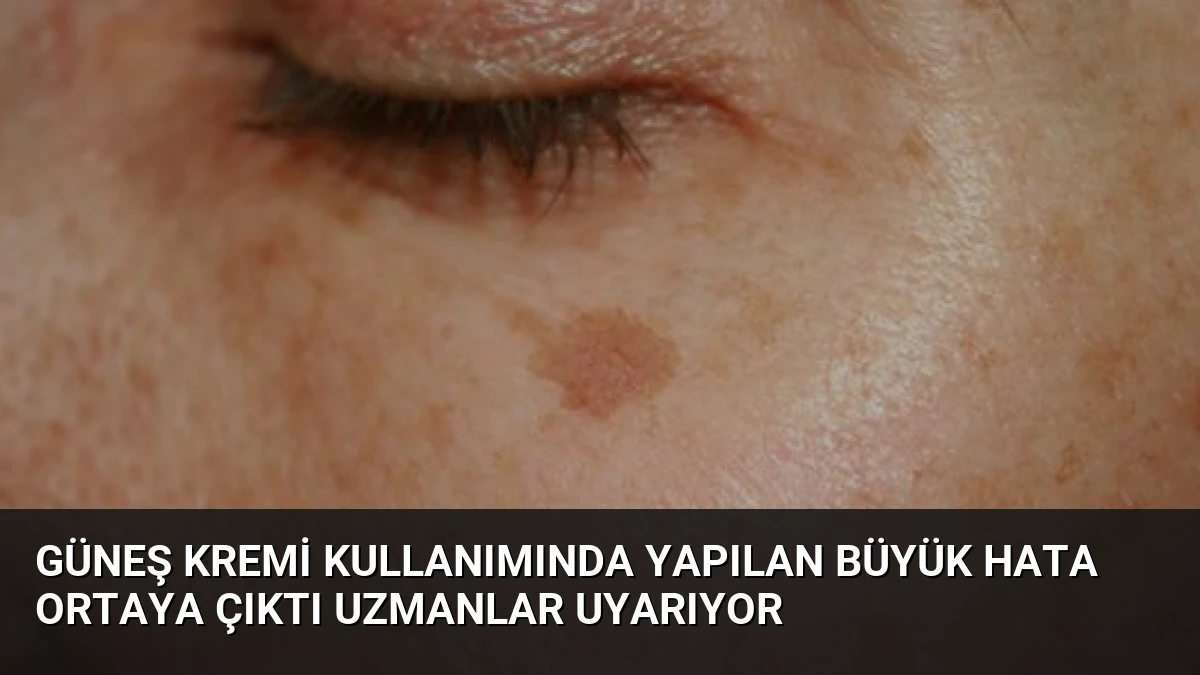 Güneş Kremi Kullanımında Yapılan Büyük Hata Ortaya Çıktı Uzmanlar Uyarıyor