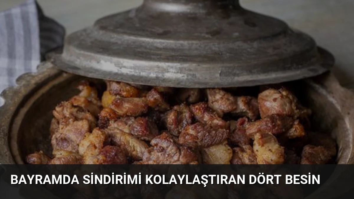 Bayramda Sindirimi Kolaylaştıran Dört Besin