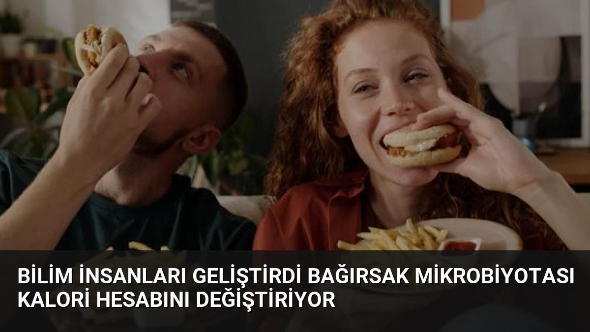 Bilim İnsanları Geliştirdi Bağırsak Mikrobiyotası Kalori Hesabını Değiştiriyor
