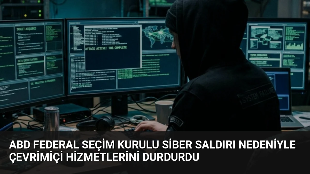 ABD Federal Seçim Kurulu Siber Saldırı Nedeniyle Çevrimiçi Hizmetlerini Durdurdu